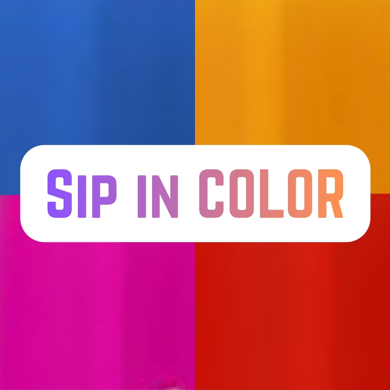 Sip in Color